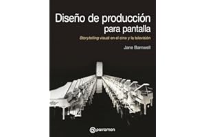 Diseño de producción de pantalla: Storytelling visual en el cine y la televisión (Diseño Multimedia)