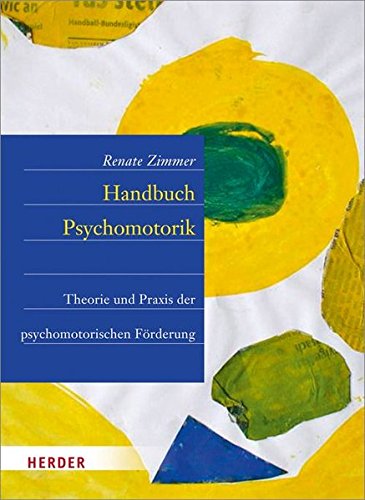 Download Handbuch der Psychomotorik: Theorie und Praxis der psychomotorischen Förderung von Kindern Download Handbuch der Psychomotorik: Theorie und Praxis der psychomotorischen Förderung von Kindern