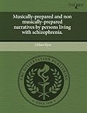 Image de Musically-Prepared and Non Musically-Prepared Narratives by Persons Living with Schizophrenia