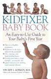 Image de The Kidfixer Baby Book: An Easy-to-Use Guide to Your Baby's First Year