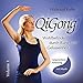 Qi Gong: Wohlbefinden durch Ruhe und Gelassenheit. Übungs-CD mit gesprochenen Anleitungen und Musik by 
