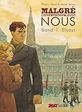 Malgré nous - Gegen unseren Willen: Band 1: Elsass by 