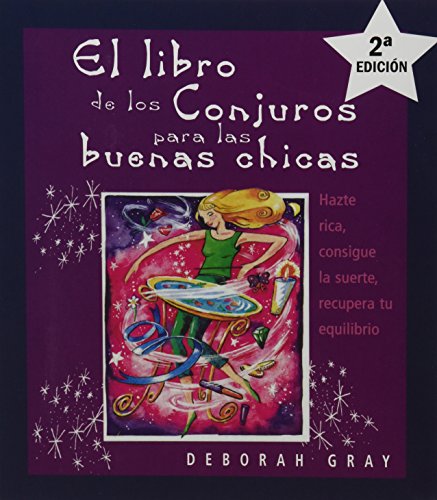 Download El libro de los conjuros para las buenas chicas (MAGIA Y OCULTISMO) Download El libro de los conjuros para las buenas chicas (MAGIA Y OCULTISMO)