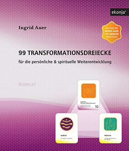 99 Transformationsdreiecke: Für die persönliche & spirituelle Weiterentwicklung