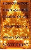 Image de Sign of Blood - Torn Asunder – Coming of Age Chapters 1 - 3 (Arrant Avenger Book 2) (English Edition)