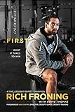 First: What It Takes to Win by Davefroning, Rich Castro