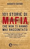 Image de 101 storie di mafia che non ti hanno mai raccontato (eNewton Saggistica)