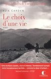 Le choix d'une vie
