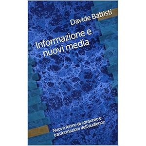 Informazione e nuovi media: Nuove forme di consumo