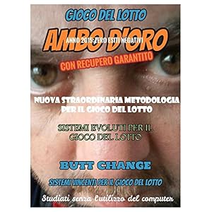 Gioco del lotto: Ambo d'Oro con recupero garantito sistema evoluto  Butt Change by Ma