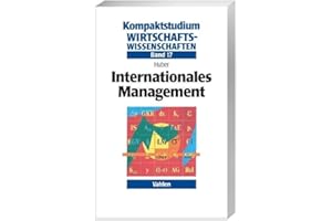 Internationales Management (Kompaktstudium Wirtschaftswissenschaften)