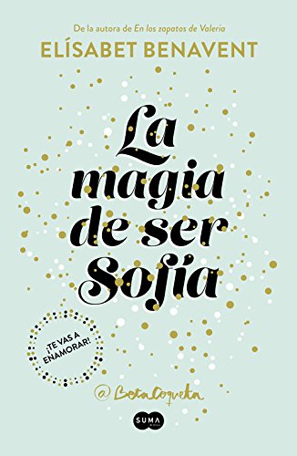 La magia de ser Sofía (Bilogía Sofía 1)