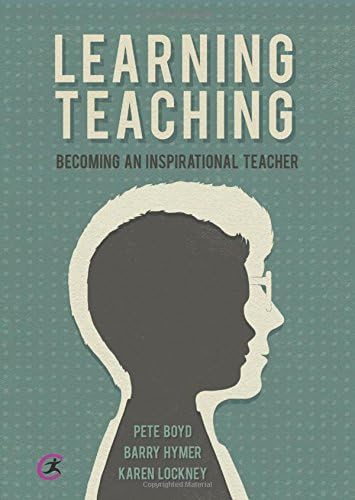 Learning Teaching: Becoming an Inspirational Teacher