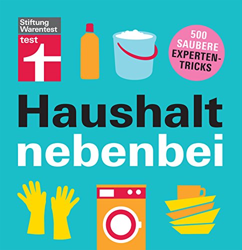 Download Haushalt nebenbei: 500 saubere Expertentricks Download Haushalt nebenbei: 500 saubere Expertentricks