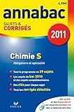 Annabac 2011 Chimie S Obligatoire et Spécialité sujets et corrigés