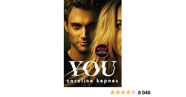 You Now A Major Netflix Series You Series Book 1 English Edition Ebook Kepnes Caroline Amazon Fr