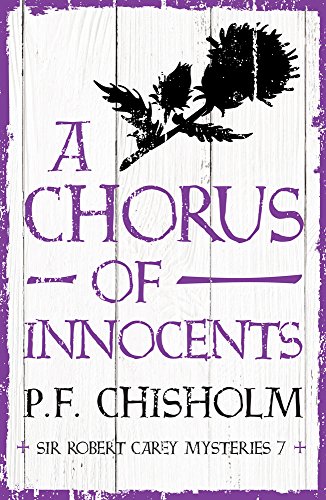 Download A Chorus of Innocents (Sir Robert Carey Mysteries Book 7) Download A Chorus of Innocents (Sir Robert Carey Mysteries Book 7)