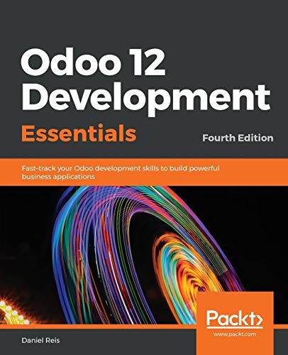 Odoo 12 Development Essentials - Fourth Edition