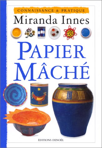 couverture de : Papier M&acirc;ch&eacute;