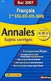 Image de Français 1e STT-STI-STL-SMS : Annales corrigés, bac 2007