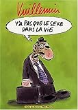 Image de Y a pas que le sexe dans la vie