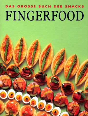 Download Fingerfood : das grosse Buch der Snacks Download Fingerfood : das grosse Buch der Snacks
