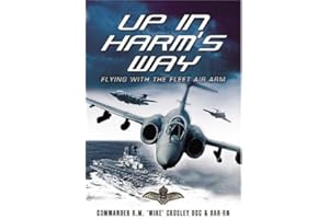 Up in Harm's Way: Flying With the Fleet Air Arm