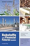 Image de Rohstoffe und Financial Futures handeln. Schritt für Schritt die Märkte beherrschen