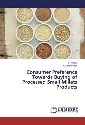 Consumer Preference Towards Buying of Processed Small Millets Products