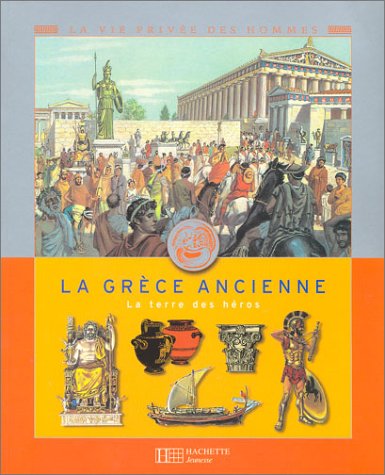 couverture de : VIE PRIV&Eacute;E DES HOMMES : LA GR&Egrave;CE ANCIENNE