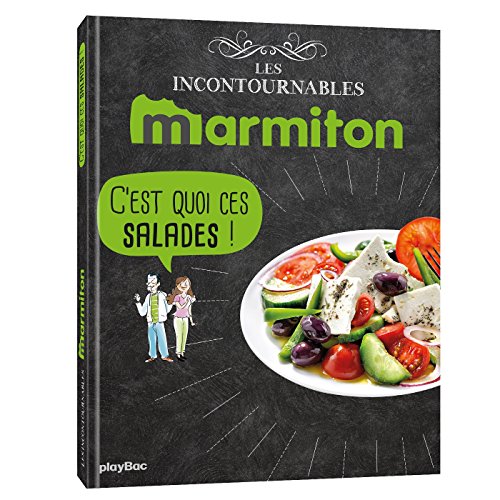 Télécharger Marmiton C'est quoi ces salades ? Les recettes incontournables PDF