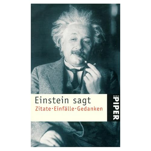 [PDF] Einstein sagt: Zitate - Einfálle - GedankenHerausgegeben von Alice Calaprice KOSTENLOS DOWNLOAD