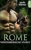 Rome - Verführerische Fährte (Dynasty of Jaguars 1)