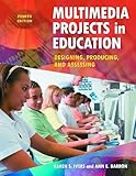 Image de Multimedia Projects in Education: Designing, Producing, and Assessing