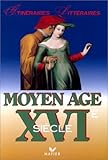 MOYEN AGE. XVIème siècle