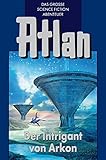 Image de Atlan 32: Der Intrigant von Arkon (Blauband): Der Kristallprinz: Die Akonen (Atlan-Blauband)