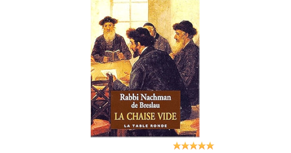 Amazon Fr La Chaise Vide Pour Trouver L Espoir Et La Joie Nachman De Breslau Livres Amazon Fr La Chaise Vide Pour Trouver L Espoir Et La Joie Nachman De Breslau Livres