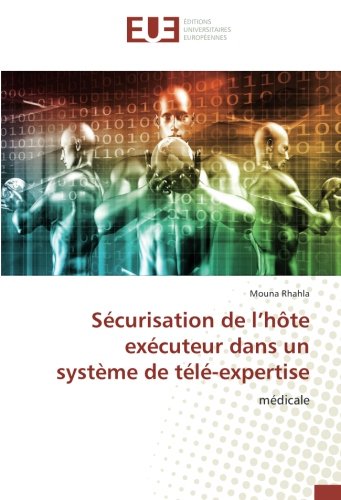 Sécurisation de l’hôte exécuteur dans un système de télé-expertise: médicale francais