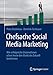 Produktbild Chefsache Social Media Marketing: Wie erfolgreiche Unternehmen schon heute den Markt der Zukunft bestimmen