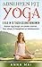 Yoga: Abnehmen mit Yoga: 5 Kilo in 10 Tagen gesund abnehmen: Illustrierte Yoga-Übungen zum schnellen Abnehmen, Stress abbauen, für Beweglichkeit und Selbstbewusstsein (Yoga für Einsteiger 1) by 