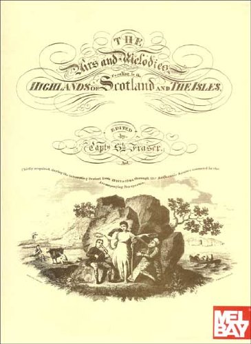 The Airs and Melodies Peculiar to the Highlands of Scotland and the Isles The Airs and Melodies Peculiar to the Highlands of Scotland and the Isles