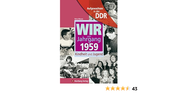 Aufgewachsen In Der Ddr Wir Vom Jahrgang 1959 Kindheit Und Jugend Amazon De Petra Mewes Bucher