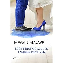 Los príncipes azules también destiñen (Novela independiente)