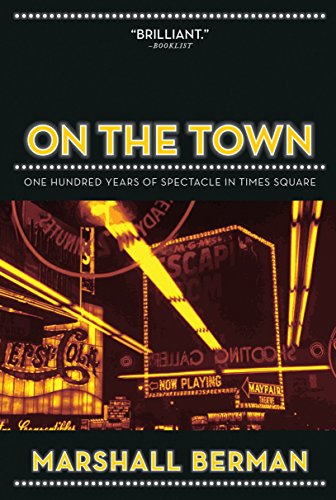 Preisvergleich Produktbild On the Town: One Hundred Years of Spectacle in Times Square