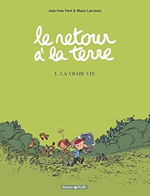 DARGAUD Le retour à la terre, 1 : La vraie vie