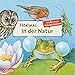Hör mal (Soundbuch): In der Natur by Anne Möller