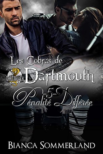 PÃ©nalitÃ© DiffÃ©rÃ©e: Les Cobras de Dartmouth #5 par [Sommerland, Bianca]