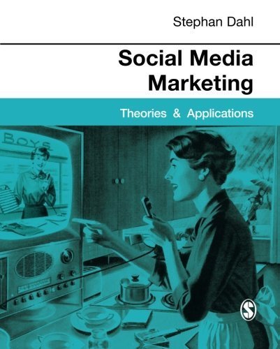 Free Social Media Marketing Theories And Applications By Stephan Dahl 2015 01 02 Pdf Download Maynardlennard