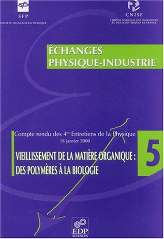 Download Vieillissement de la matière organique : des polymères à la biologie : Compte-rendu des 4e Entretiens de la Physique, 18 janvier 2000