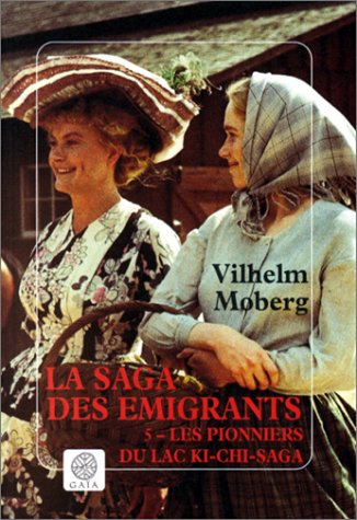couverture de : Les pionniers du lac Ki-Chi-Saga. La saga des &eacute;migrants: ...